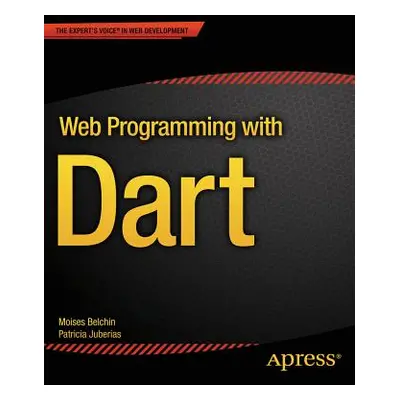 "Web Programming with Dart" - "" ("Belchin Moises")