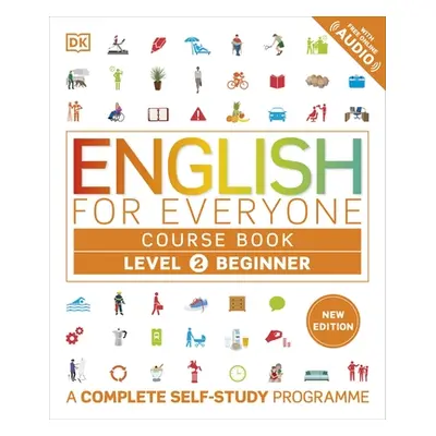 "English for Everyone Course Book Level 2 Beginner" - "A Complete Self-Study Programme" ("DK")