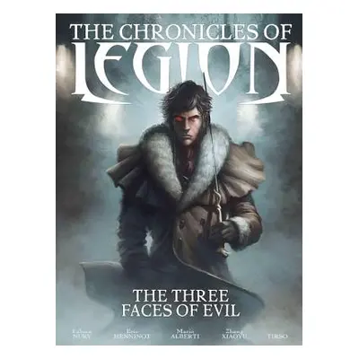 "Chronicles of Legion Vol. 4: The Three Faces of Evil" - "" ("Nury Fabien")