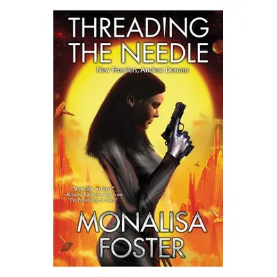 "Threading the Needle" - "" ("Foster Monalisa")