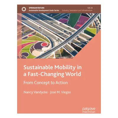 "Sustainable Mobility in a Fast-Changing World: From Concept to Action" - "" ("Vandycke Nancy")