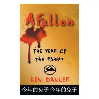 "Afallon: The Year of the Rabbit" - "" ("Dancer Ken")