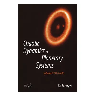 "Chaotic Dynamics in Planetary Systems" - "" ("Ferraz-Mello Sylvio")