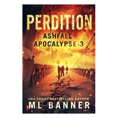 "Perdition: An Apocalyptic Thriller" - "" ("Banner M. L.")