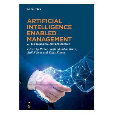 "Artificial Intelligence Enabled Management: An Emerging Economy Perspective" - "" ("Singh Rubee