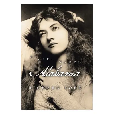 "A Girl Named Alabama" - "" ("Ford Richard")