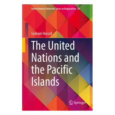 "The United Nations and the Pacific Islands" - "" ("Hassall Graham")