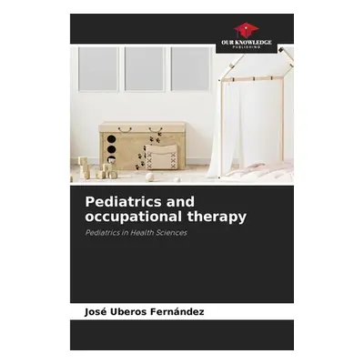 "Pediatrics and occupational therapy" - "" ("Uberos Fernndez Jos")