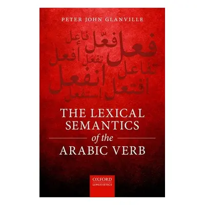 "The Lexical Semantics of the Arabic Verb" - "" ("Glanville Peter John")