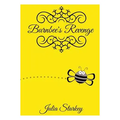 "Burnbee's Revenge" - "" ("Starkey Julia")