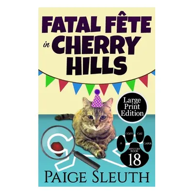 "Fatal Fte in Cherry Hills" - "" ("Sleuth Paige")