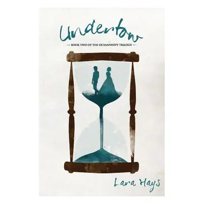 "Undertow" - "" ("Hays Lara")