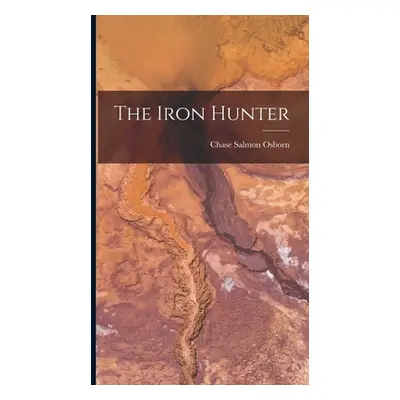 "The Iron Hunter" - "" ("Osborn Chase Salmon")