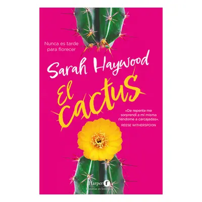 "El cactus" - "" ("Haywood Sarah")