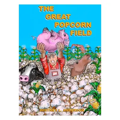 "The Great Popcorn Field" - "" ("Anderson Whitney L.")