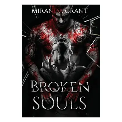 "Broken Souls" - "" ("Grant Miranda")