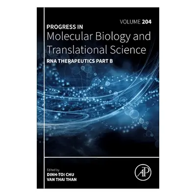 "RNA Therapeutics Part B: Volume 204" - "" ("Chu Dinh-Toi")