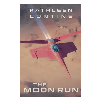 "The Moon Run" - "" ("Contine Kathleen")