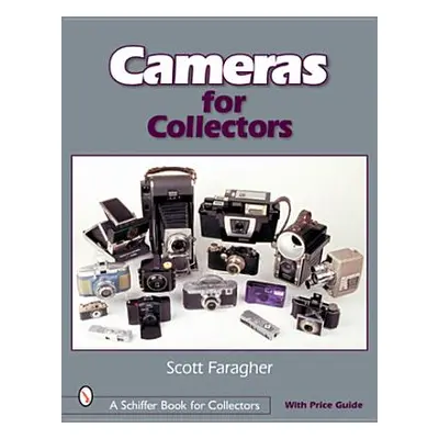 "Cameras for Collectors" - "" ("Faragher Scott")