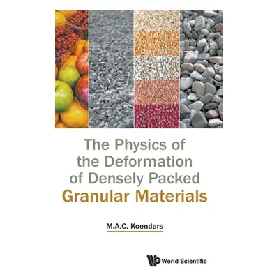 "The Physics of the Deformation of Densely Packed Granular Materials" - "" ("Koenders")