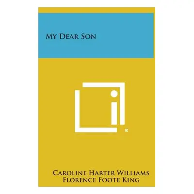 "My Dear Son" - "" ("Williams Caroline Harter")