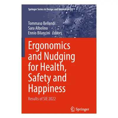 "Ergonomics and Nudging for Health, Safety and Happiness: Results of Sie 2022" - "" ("Bellandi T