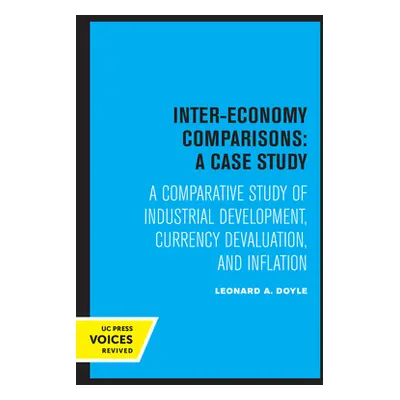 "Inter-Economy Comparisons: A Case Study: A Comparative Study of Industrial Development, Currenc