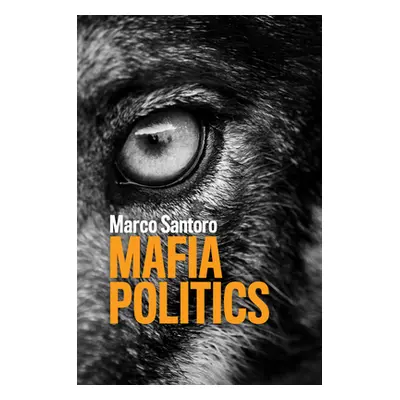 "Mafia Politics" - "" ("Santoro Marco")