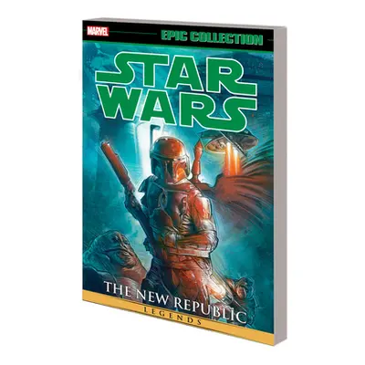 "Star Wars Legends Epic Collection: The New Republic Vol. 7" - "" ("Wagner John")