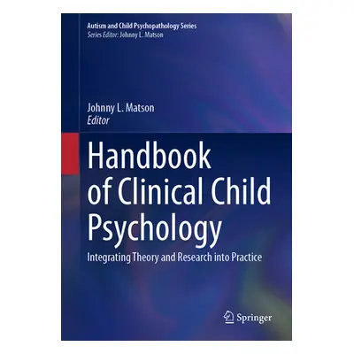 "Handbook of Clinical Child Psychology: Integrating Theory and Research Into Practice" - "" ("Ma