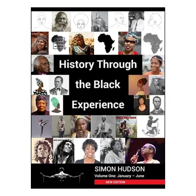 "History through the Black Experience Volume One - Second Edition" - "" ("Hudson Simon")