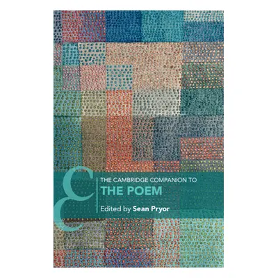 "The Cambridge Companion to the Poem" - "" ("Pryor Sean")