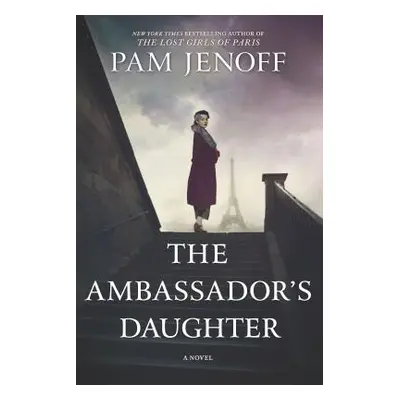 "The Ambassador's Daughter" - "" ("Jenoff Pam")