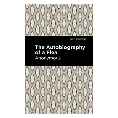 "Autobiography of a Flea: Large Print Edition" - "" ("Anonymous")