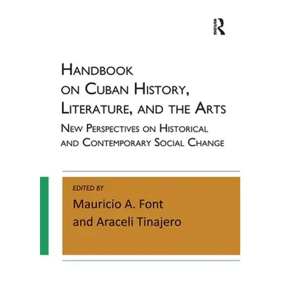 "Handbook on Cuban History, Literature, and the Arts: New Perspectives on Historical and Contemp