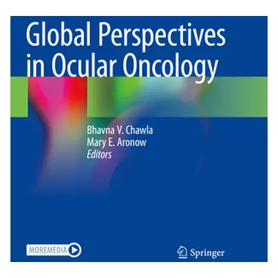 "Global Perspectives in Ocular Oncology" - "" ("Chawla Bhavna V.")