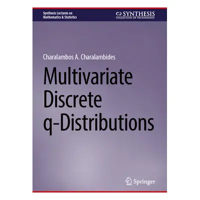 "Multivariate Discrete Q-Distributions" - "" ("Charalambides Charalambos A.")