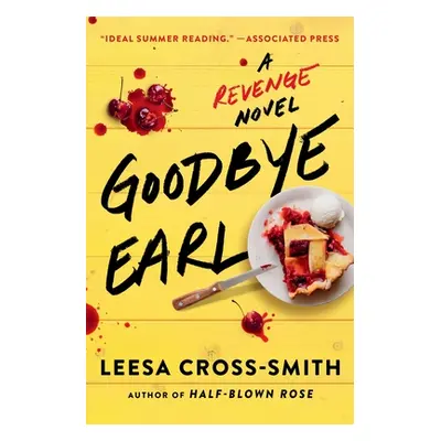 "Goodbye Earl: A Revenge Novel" - "" ("Cross-Smith Leesa")