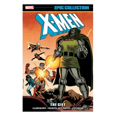 "X-Men Epic Collection: The Gift [New Printing]" - "" ("Claremont Chris")