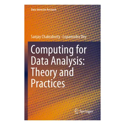 "Computing for Data Analysis: Theory and Practices" - "" ("Chakraborty Sanjay")