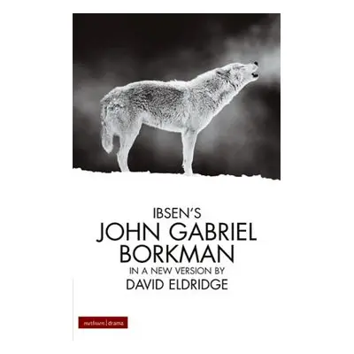 "John Gabriel Borkman" - "" ("Ibsen Henrik")