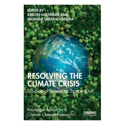 "Resolving the Climate Crisis: US Social Scientists Speak Out" - "" ("Haltinner Kristin")