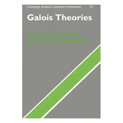 "Galois Theories" - "" ("Borceux Francis")