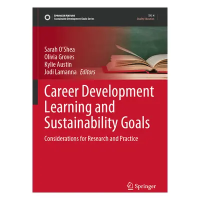 "Career Development Learning and Sustainability Goals: Considerations for Research and Practice"