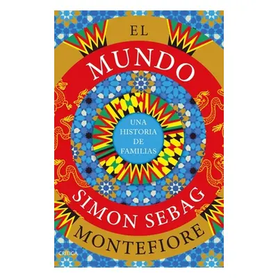 "El Mundo: Una Historia de Familias / The World (Sapnish Edition)" - "" ("Montefiore Simon Sebag