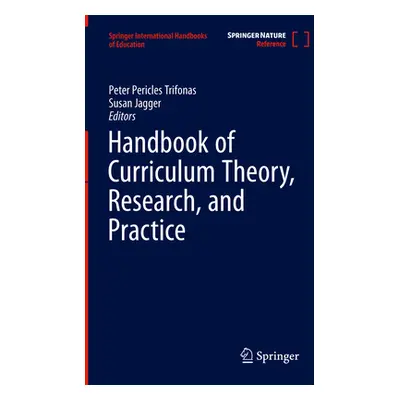 "Handbook of Curriculum Theory, Research, and Practice" - "" ("Trifonas Peter Pericles")