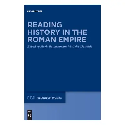 "Reading History in the Roman Empire" - "" ("Baumann Mario")