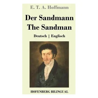 "Der Sandmann / The Sandman: Deutsch Englisch" - "" ("Hoffmann E. T. a.")