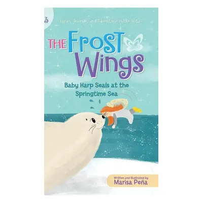 "The Frost Wings: Baby Harp Seals at the Springtime Sea" - "" ("Pea Marisa")