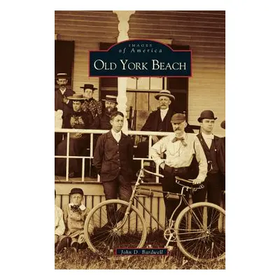 "Old York Beach" - "" ("Bardwell John D.")